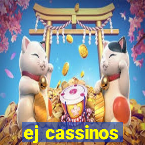 ej cassinos